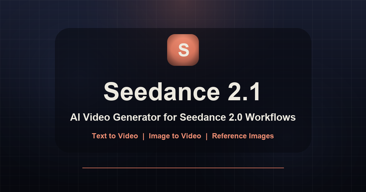 Seedance 2.1 AI Video Generator screenshot